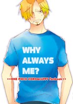 ｢WHY　ALWAYS　ME?｣12/08/12/OFF/28P